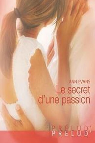Cover of Le Secret D'Une Passion