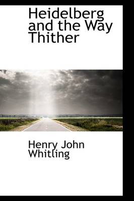 Book cover for Heidelberg and the Way Thither