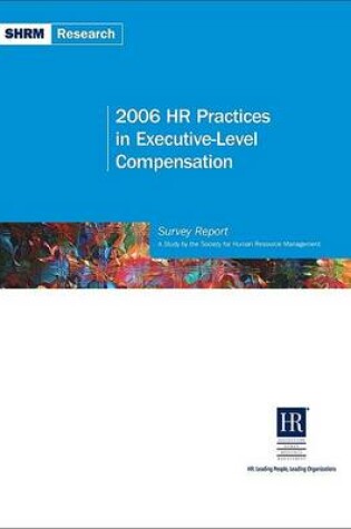 Cover of 2006 HR Practices in Executive-Level Compensation