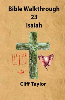 Cover of Bible Walkthrough - 23 - Isaiah