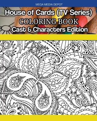 Book cover for House of Cards (TV Series) Coloring Book Cast & Characters Edition