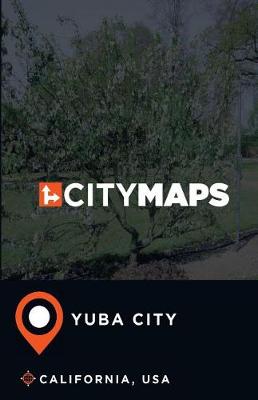 Book cover for City Maps Yuba City California, USA