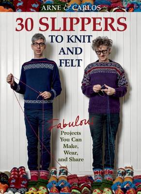 Book cover for Arne & Carlos-30 Slippers to Knit & Felt