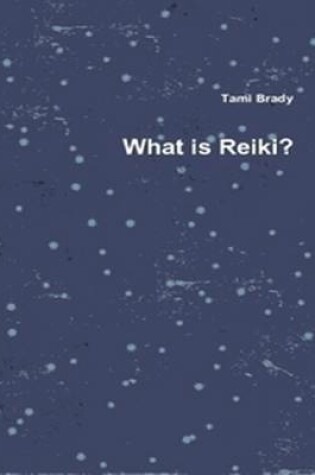 Cover of What is Reiki?