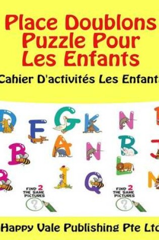 Cover of Place Doublons Puzzle Pour Les Enfants