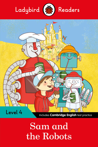 Book cover for Sam and the Robots: Ladybird Readers Level 4