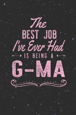 Book cover for The Best Job I've Ever Had Is Being A G-Ma