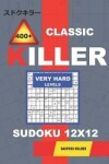 Book cover for Сlassic 400 + Killer Very hard levels sudoku 12 x 12