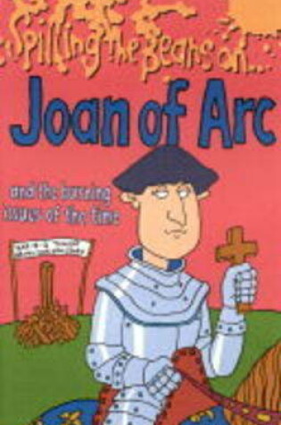 Cover of Spilling the Beans on Joan of Arc