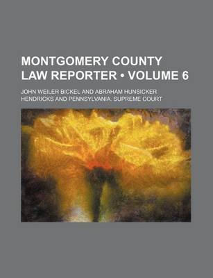 Book cover for Montgomery County Law Reporter (Volume 6)