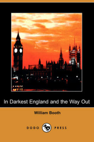 Cover of In Darkest England and the Way Out (Dodo Press)