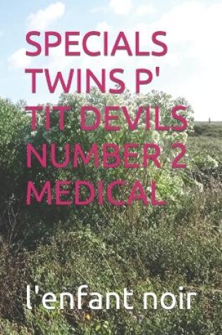 Cover of Specials Twins P' Tit Devils Number 2 Medical