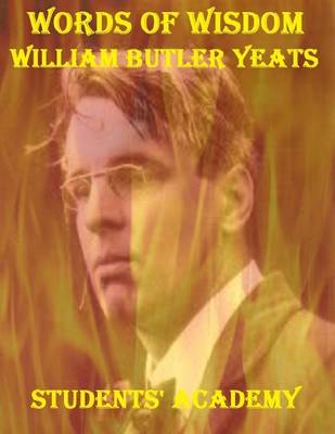 Book cover for Words of Wisdom: William Butler Yeats