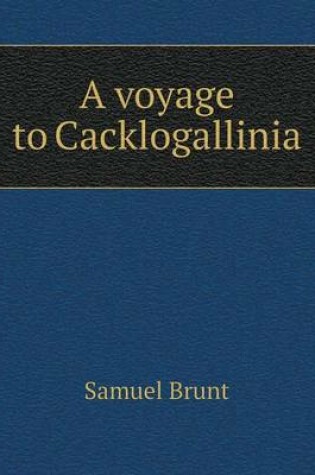 Cover of A voyage to Cacklogallinia