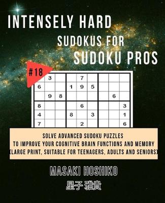 Book cover for Intensely Hard Sudokus for Sudoku Pros #18