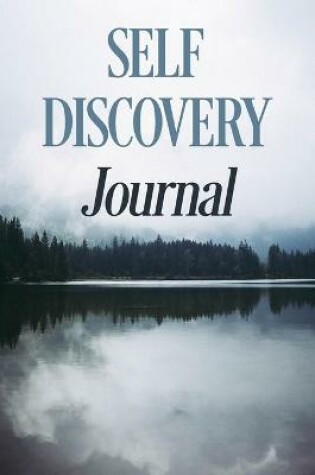 Cover of A Self-Discovery Journal of Prompts to Inspire Reflection and Exercises to Find Yourself