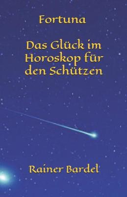 Book cover for Fortuna Das Gluck im Horoskop fur den Schutzen