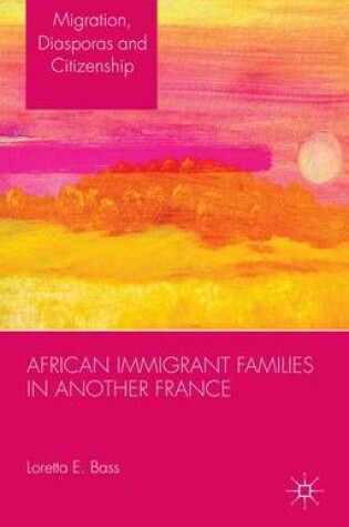 Cover of African Immigrant Families in Another France