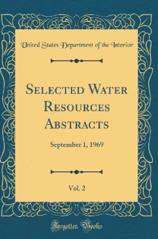 Cover of Selected Water Resources Abstracts, Vol. 2: September 1, 1969 (Classic Reprint)
