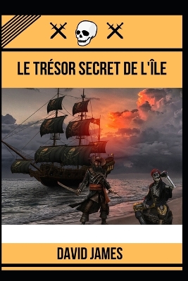 Book cover for Le Trésor Secret de l'Île