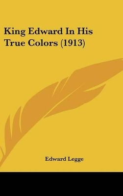 Book cover for King Edward In His True Colors (1913)