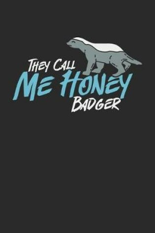 Cover of They Call Me Honey Badger