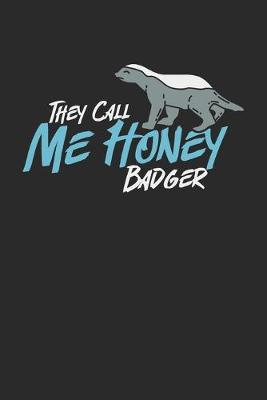 Book cover for They Call Me Honey Badger