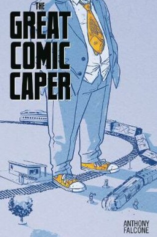 Cover of Comic Con Men Book 2: The Great Comic Book Caper