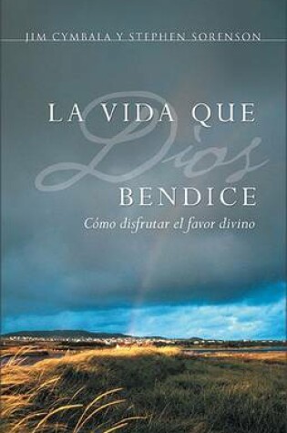 Cover of La Vida Que Dios Bendice