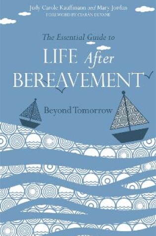 Cover of The Essential Guide to Life After Bereavement
