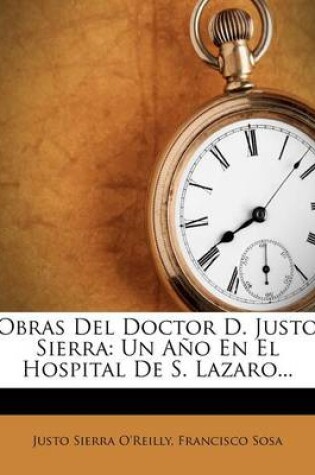 Cover of Obras Del Doctor D. Justo Sierra