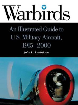 Book cover for Warbirds: An Illustrated Guide to U.S. Military Aircraft, 1915-2000