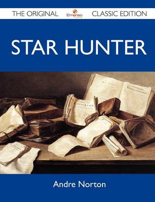 Book cover for Star Hunter - The Original Classic Edition