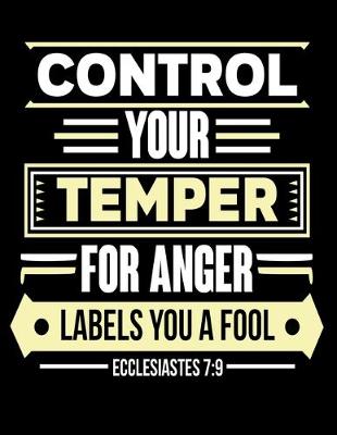 Book cover for Control Your Temper for Anger Labels you a Fool