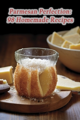 Cover of Parmesan Perfection