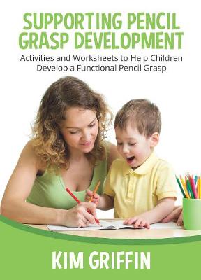 Book cover for SUPPORTING PENCIL GRASP DEVELOPMENT