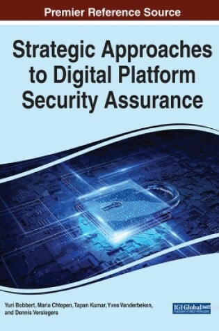 Cover of Strategic Approaches to Digital Platform Security Assurance