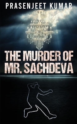 Book cover for The Murder of Mr. Sachdeva