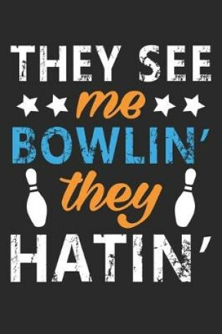 Cover of They see me bowling they hating