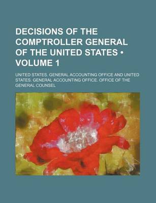 Book cover for Decisions of the Comptroller General of the United States (Volume 1)