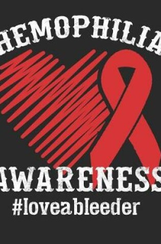 Cover of Hemophilia Awareness #loveableeder