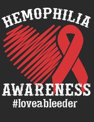 Book cover for Hemophilia Awareness #loveableeder