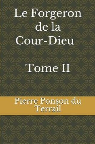 Cover of Le Forgeron de la Cour-Dieu - Tome II