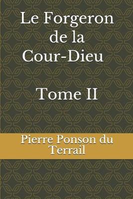 Book cover for Le Forgeron de la Cour-Dieu - Tome II