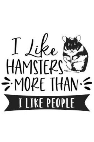 Cover of I Like Hamsters More Than I Like People