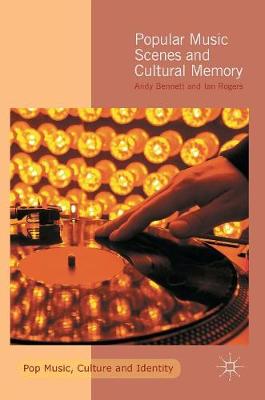 Book cover for Popular Music Scenes and Cultural Memory