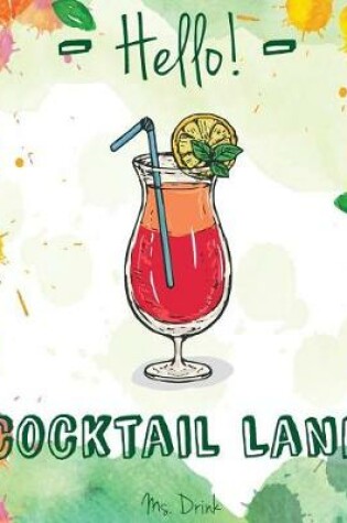 Cover of Hello! Cocktail Land