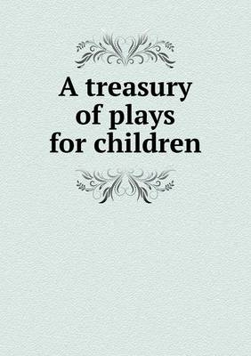 Book cover for A treasury of plays for children