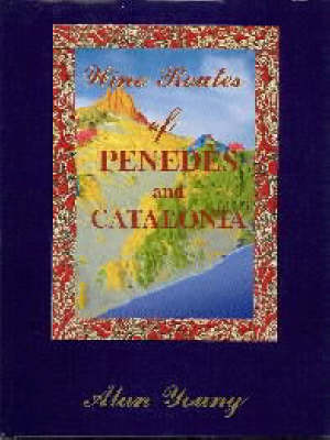 Book cover for The Wine Routes of Penedes and Catalonia