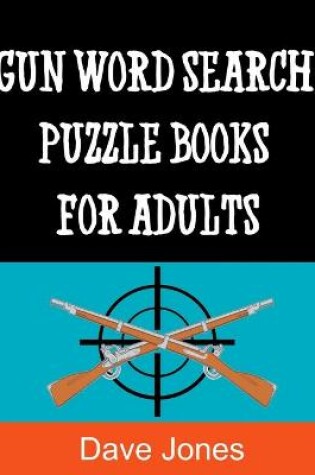 Cover of Gun Word Search Puzzle Books for Adults